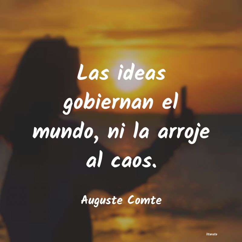 Frases de Auguste Comte