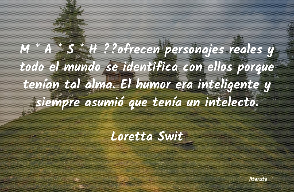 Frases de Loretta Swit