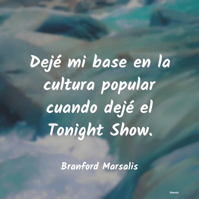 frases de Branford Marsalis