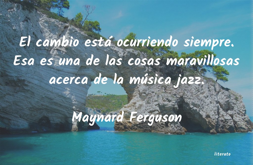 frases de Maynard Ferguson