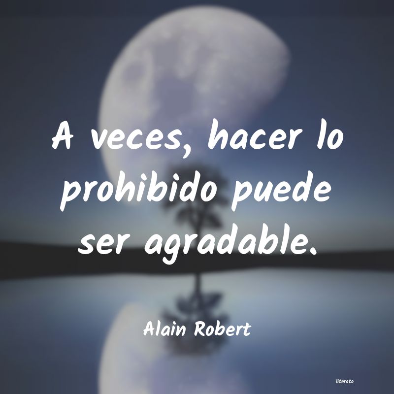 Frases de Alain Robert