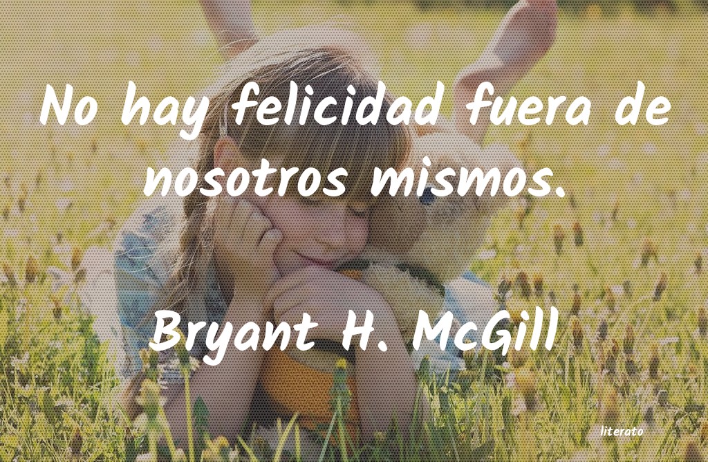 Frases de Bryant H. McGill