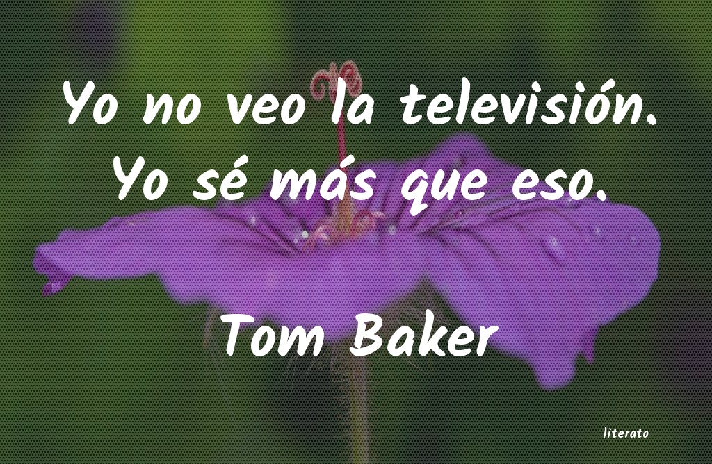 Frases de Tom Baker
