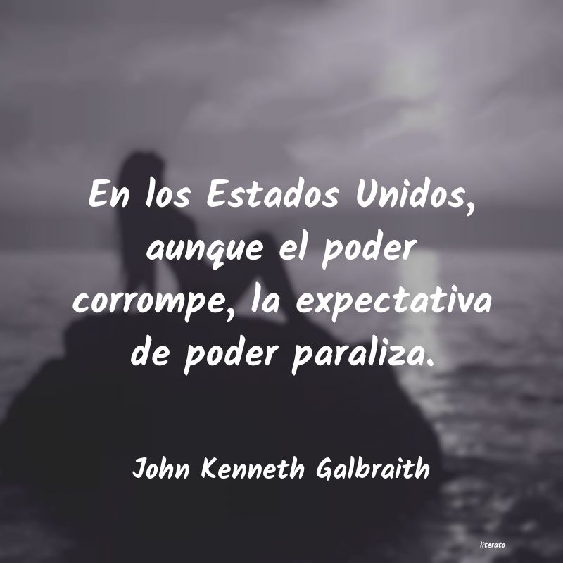 Frases de John Kenneth Galbraith