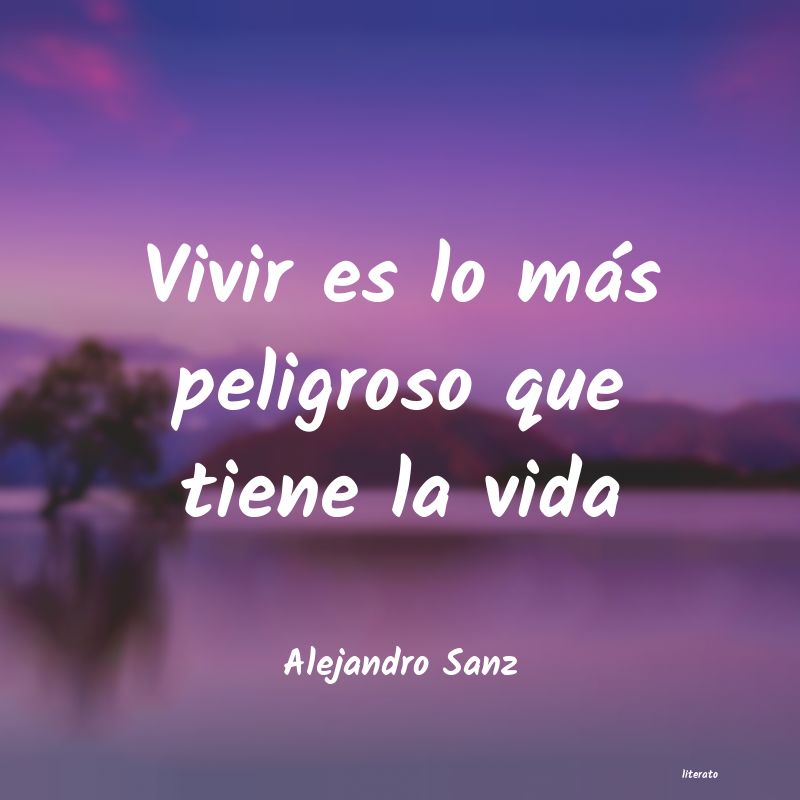 frases de Alejandro Sanz