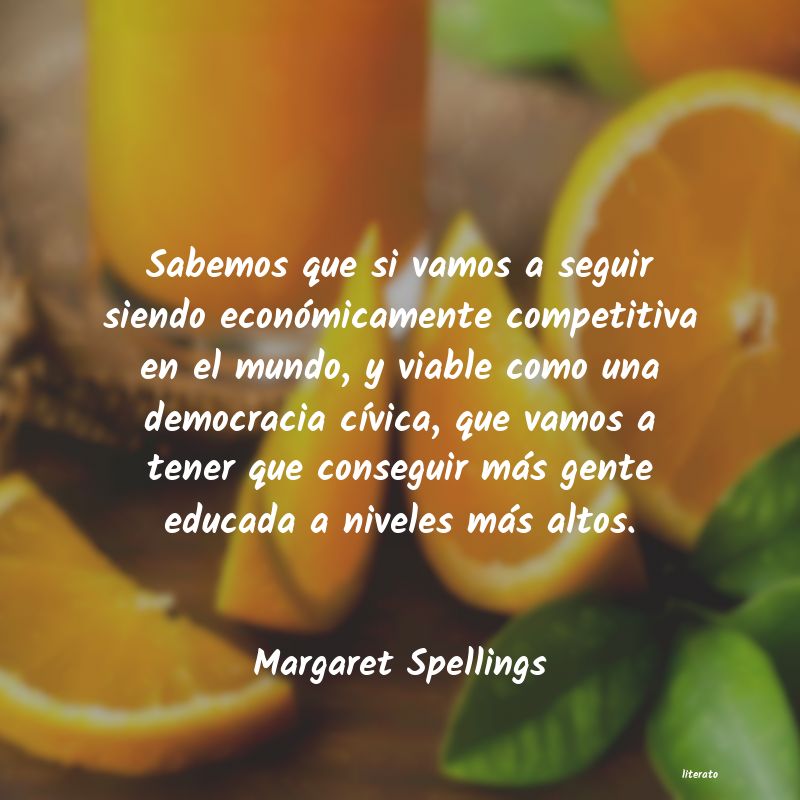 Frases de Margaret Spellings