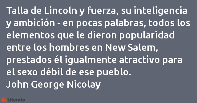 Frases de John George Nicolay