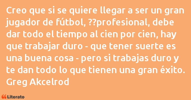 Frases de Greg Akcelrod