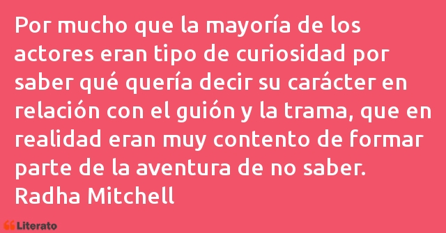 Frases de Radha Mitchell