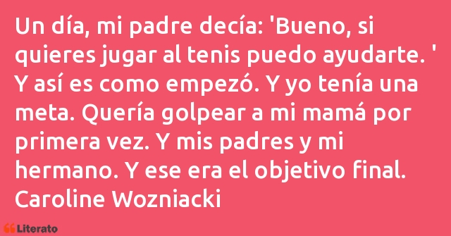 Frases de Caroline Wozniacki