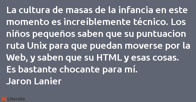 Frases de Jaron Lanier