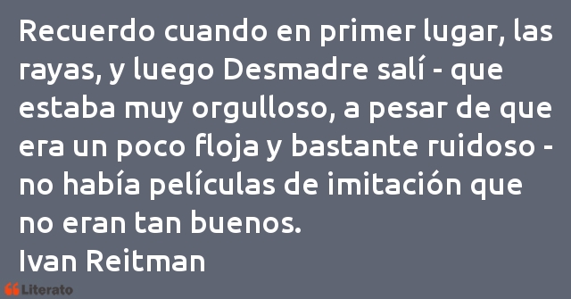 Frases de Ivan Reitman