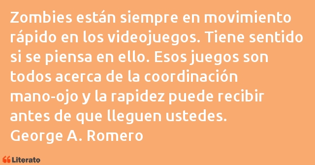 Frases de George A. Romero