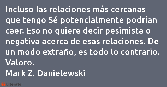 Frases de Mark Z. Danielewski