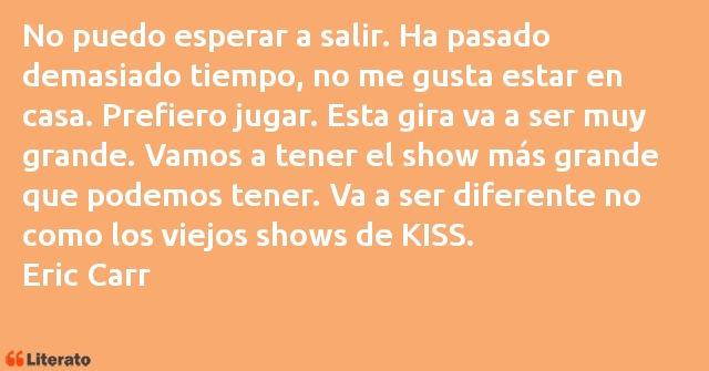 Frases de Eric Carr