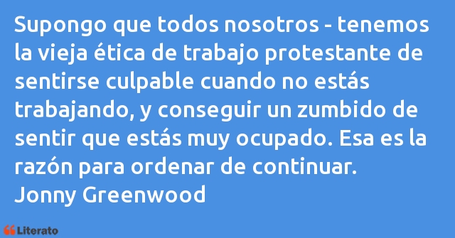 Frases de Jonny Greenwood