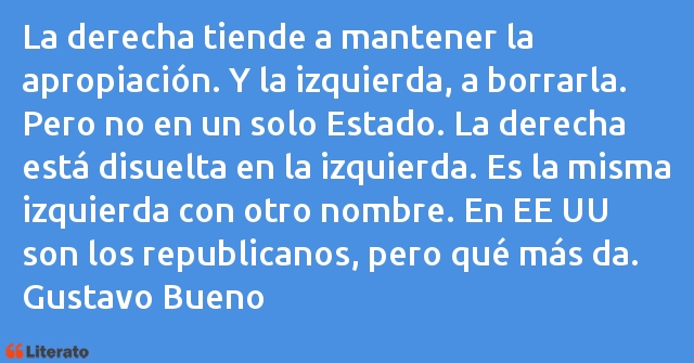 Frases de Gustavo Bueno