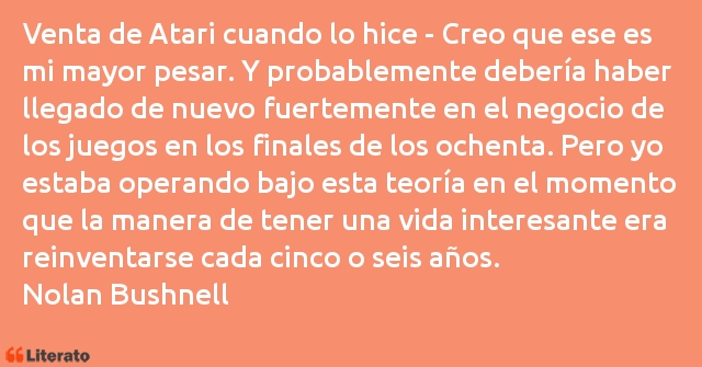 Frases de Nolan Bushnell