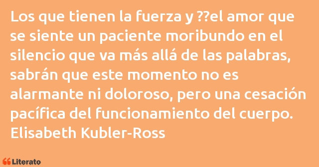 Frases de Elisabeth Kubler-Ross