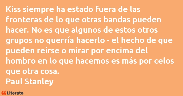 Frases de Paul Stanley