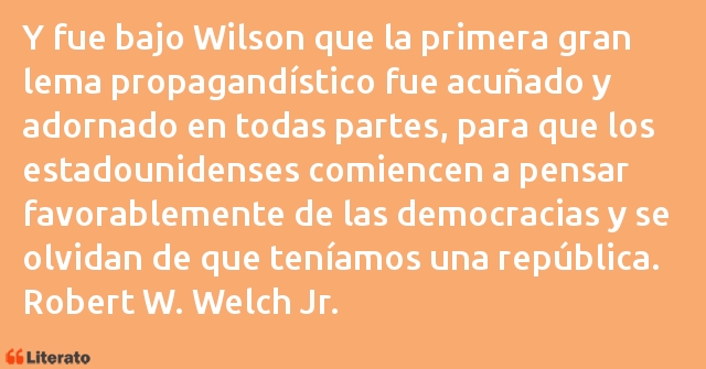 Frases de Robert W. Welch Jr.