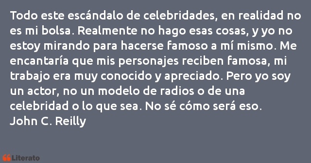 Frases de John C. Reilly