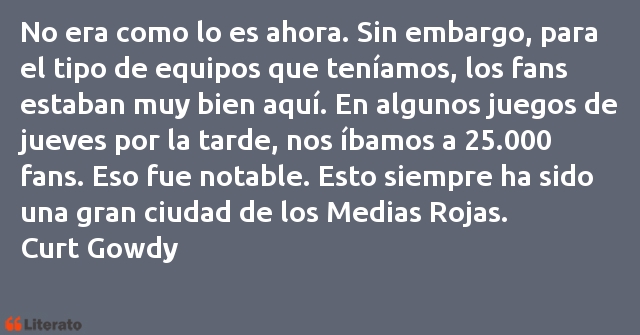 Frases de Curt Gowdy