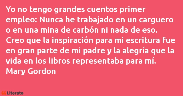 Frases de Mary Gordon