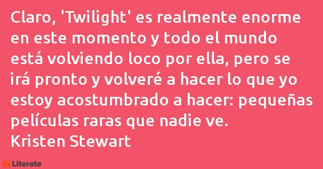 Frases de Kristen Stewart