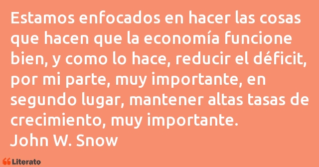 Frases de John W. Snow