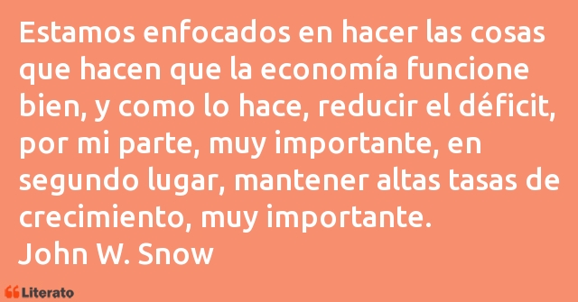 Frases de John W. Snow