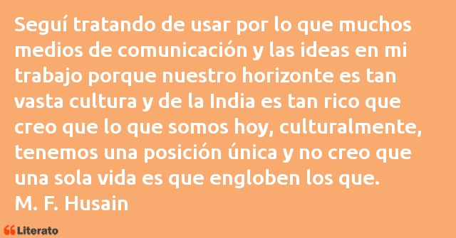 Frases de M. F. Husain