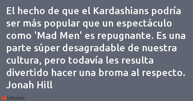 Frases de Jonah Hill