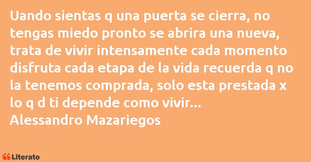 Frases de Alessandro Mazariegos