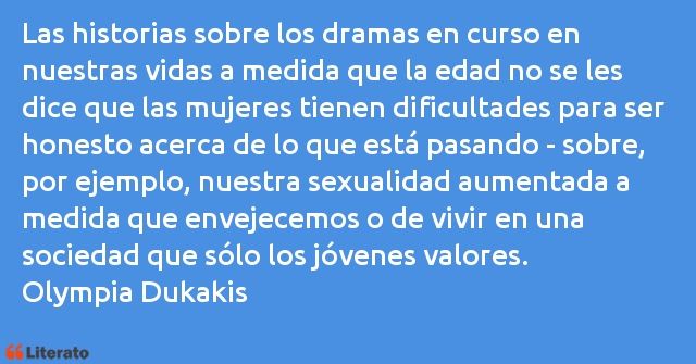 Frases de Olympia Dukakis