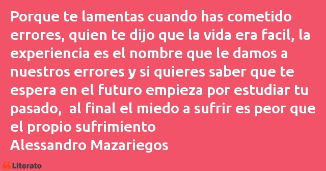 Frases de Alessandro Mazariegos