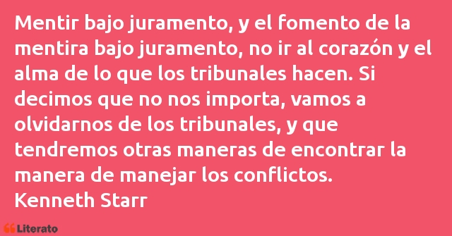 Frases de Kenneth Starr