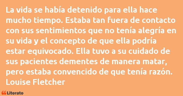 Frases de Louise Fletcher