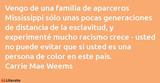 Frases de Carrie Mae Weems