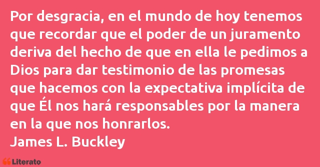 Frases de James L. Buckley