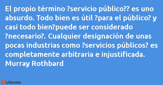 Frases de Murray Rothbard