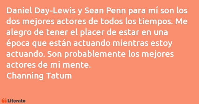 Frases de Channing Tatum