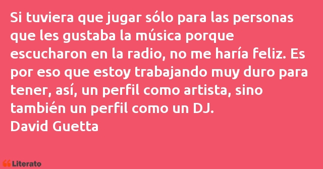 Frases de David Guetta