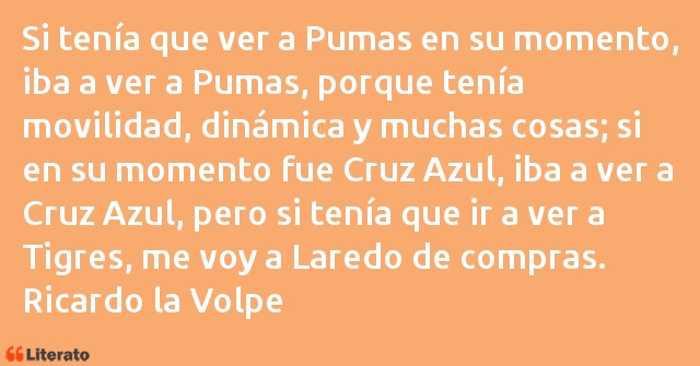 Frases de Ricardo la Volpe