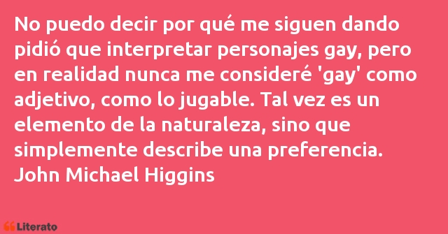 Frases de John Michael Higgins