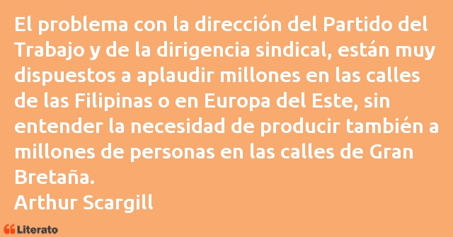 Frases de Arthur Scargill