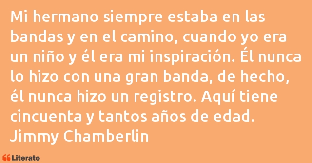 Frases de Jimmy Chamberlin