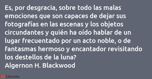 Frases de Algernon H. Blackwood