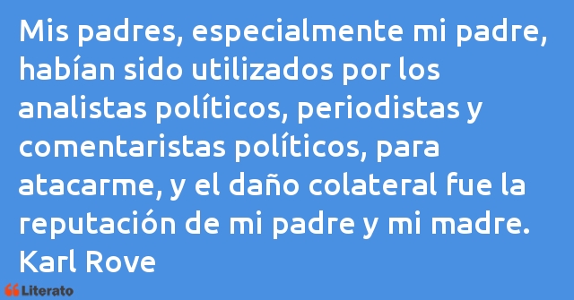 Frases de Karl Rove