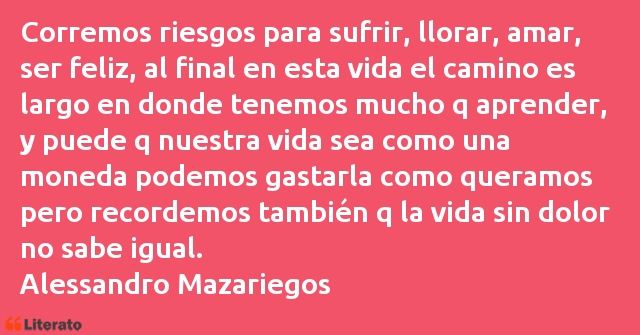 Frases de Alessandro Mazariegos